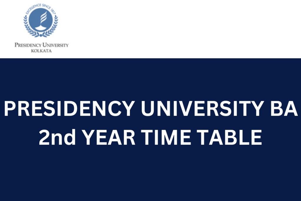 PRESIDENCY UNIVERSITY BA 2nd YEAR TIME TABLE