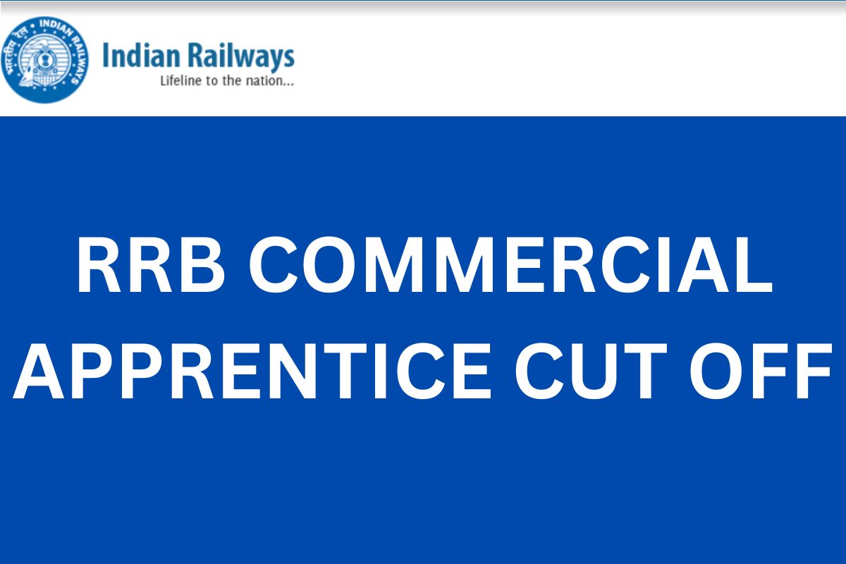 RRB COMMERCIAL APPRENTICE CUT OFF