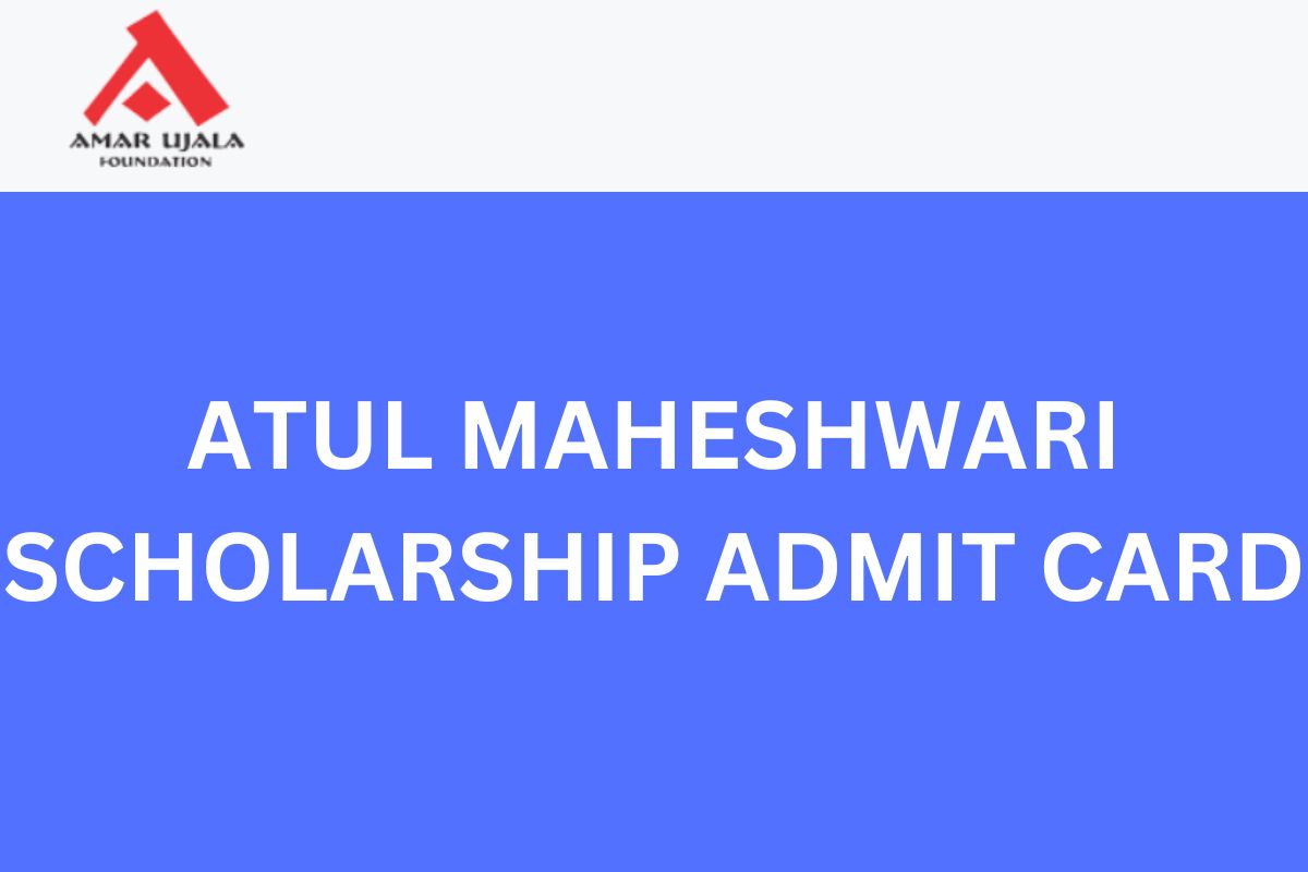 Atul MAHESHWARI SCHOLARSHIP ADMIT CARD