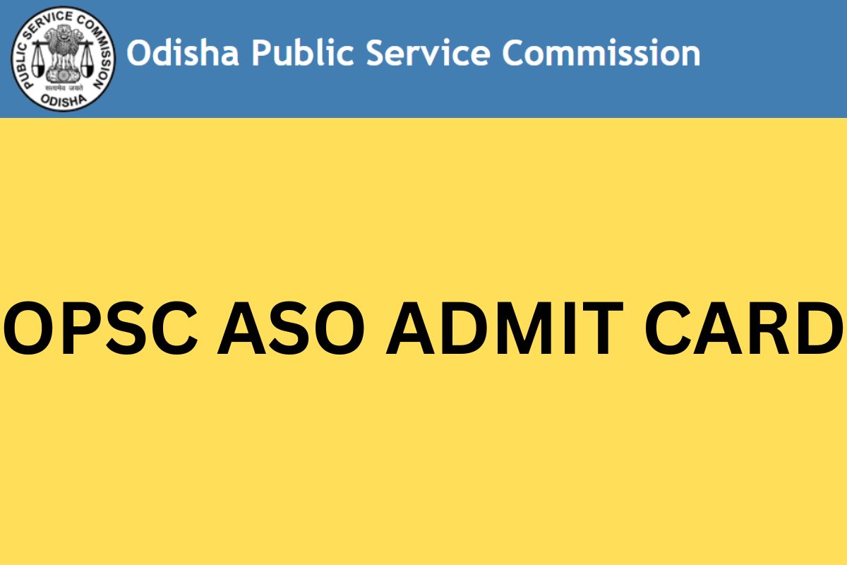 OPSC ASO ADMIT CARD